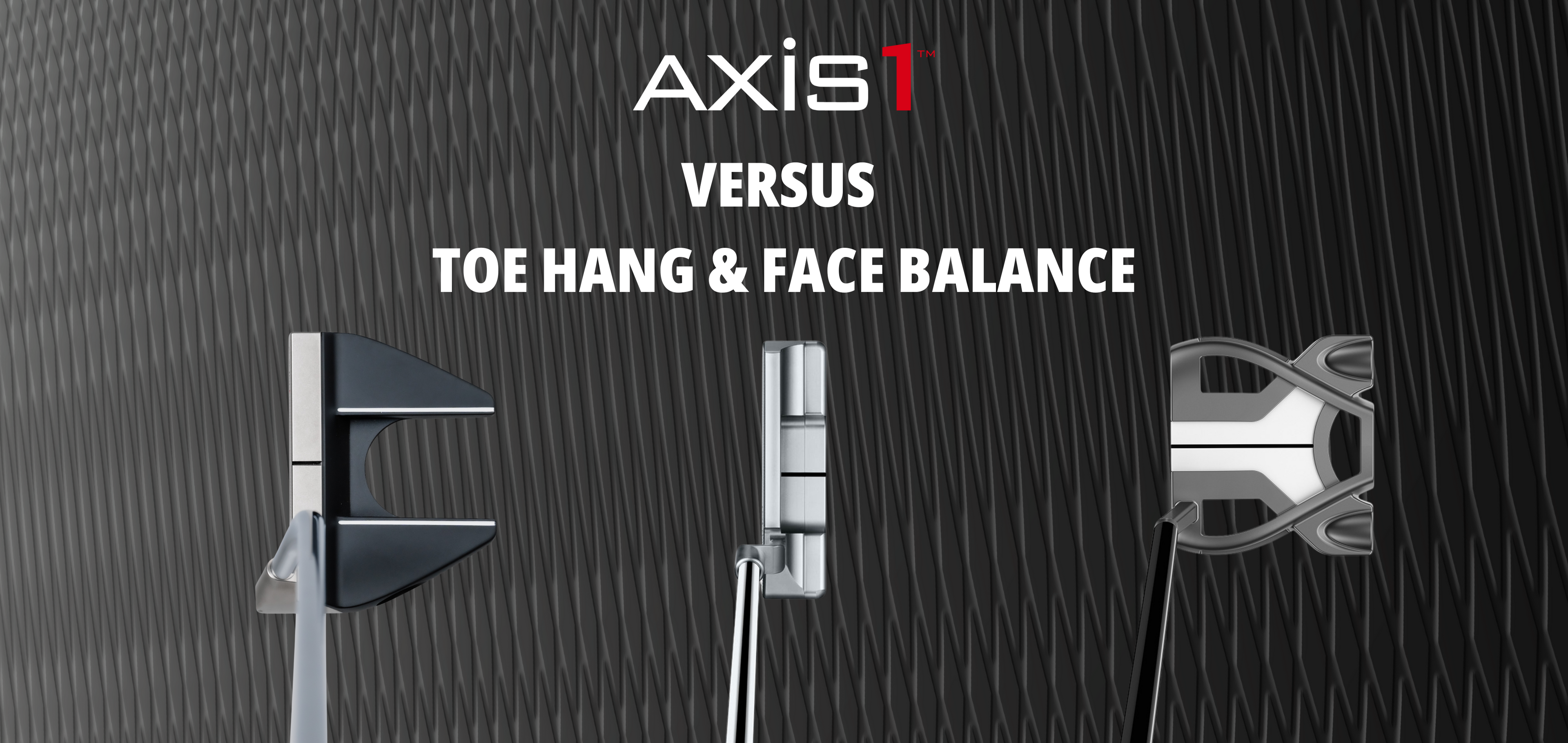 How Axis1’s “Perfect Balance / Torque-Free”™ Patented Technology differs from Traditional Toe Hang and Face Balance Putters